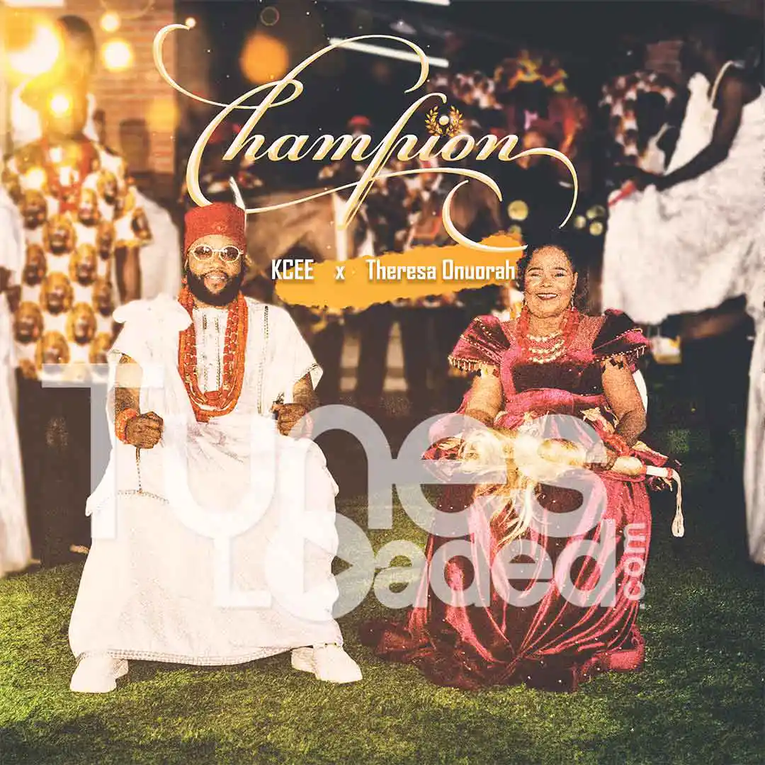 Kcee – Champion Ft. Theresa Onuorah