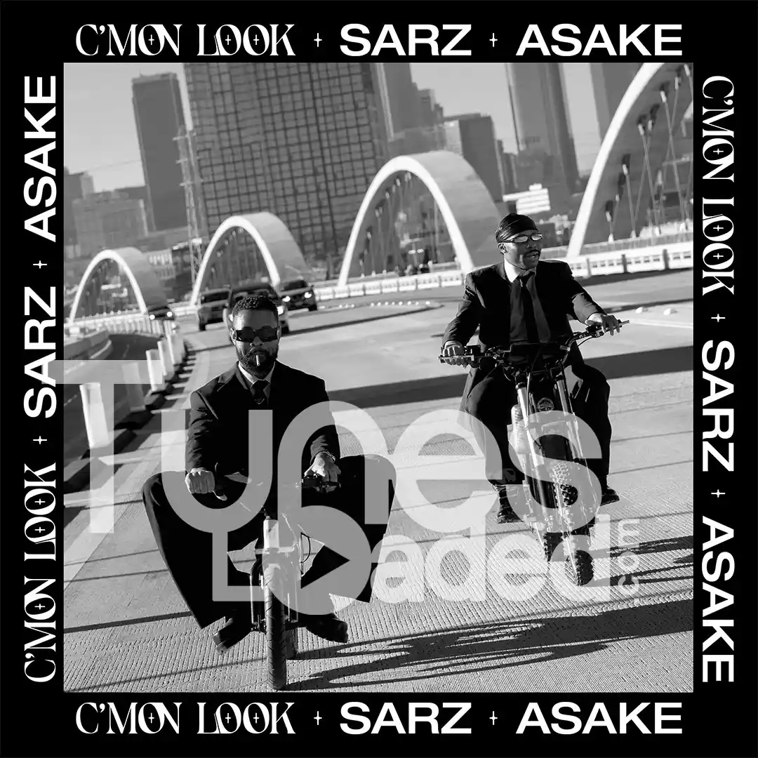 Sarz –  C’mon Look! Ft. Asake